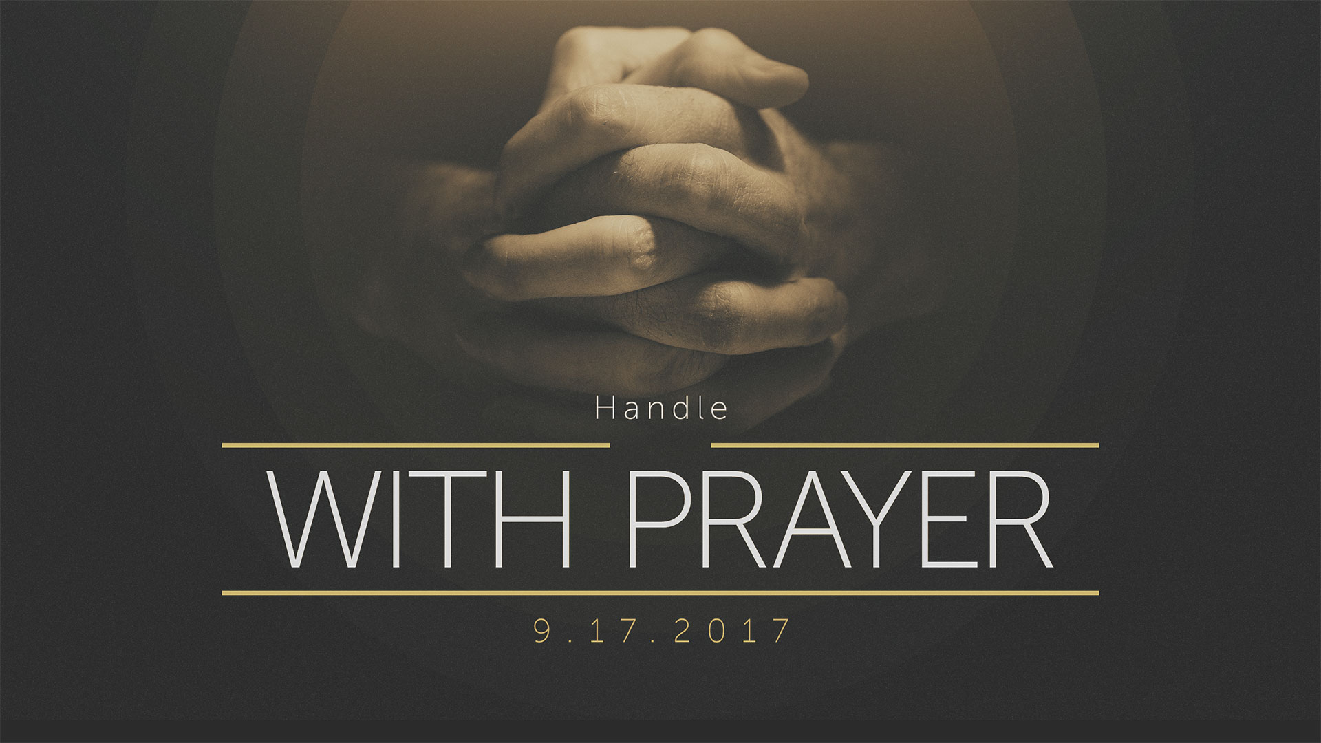 Handle With Prayer 9.13.2017