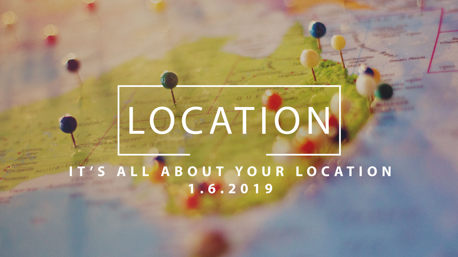 Its All About Your Location 1.6.2019