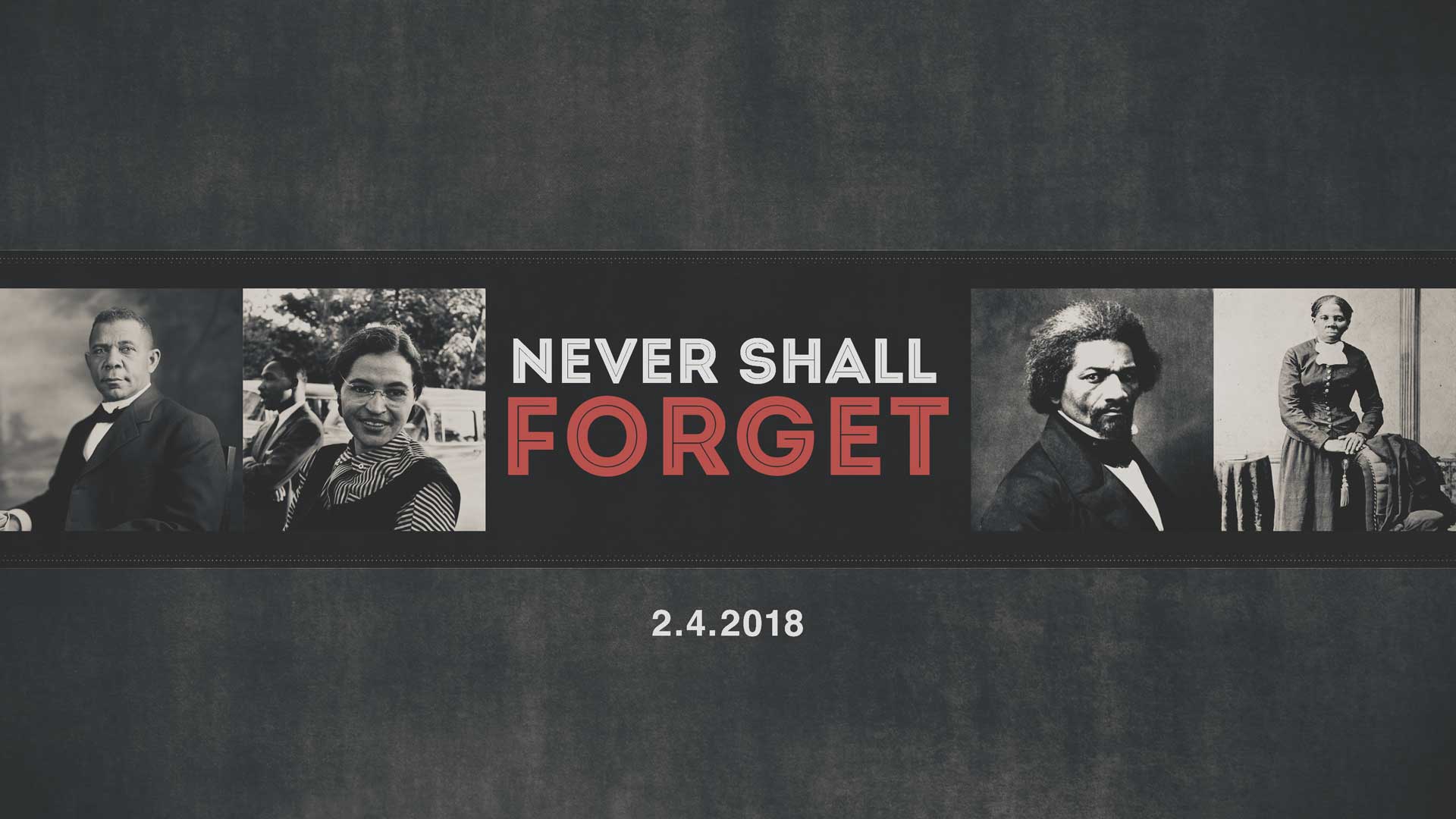 Never Shall Forget 2.4.2018