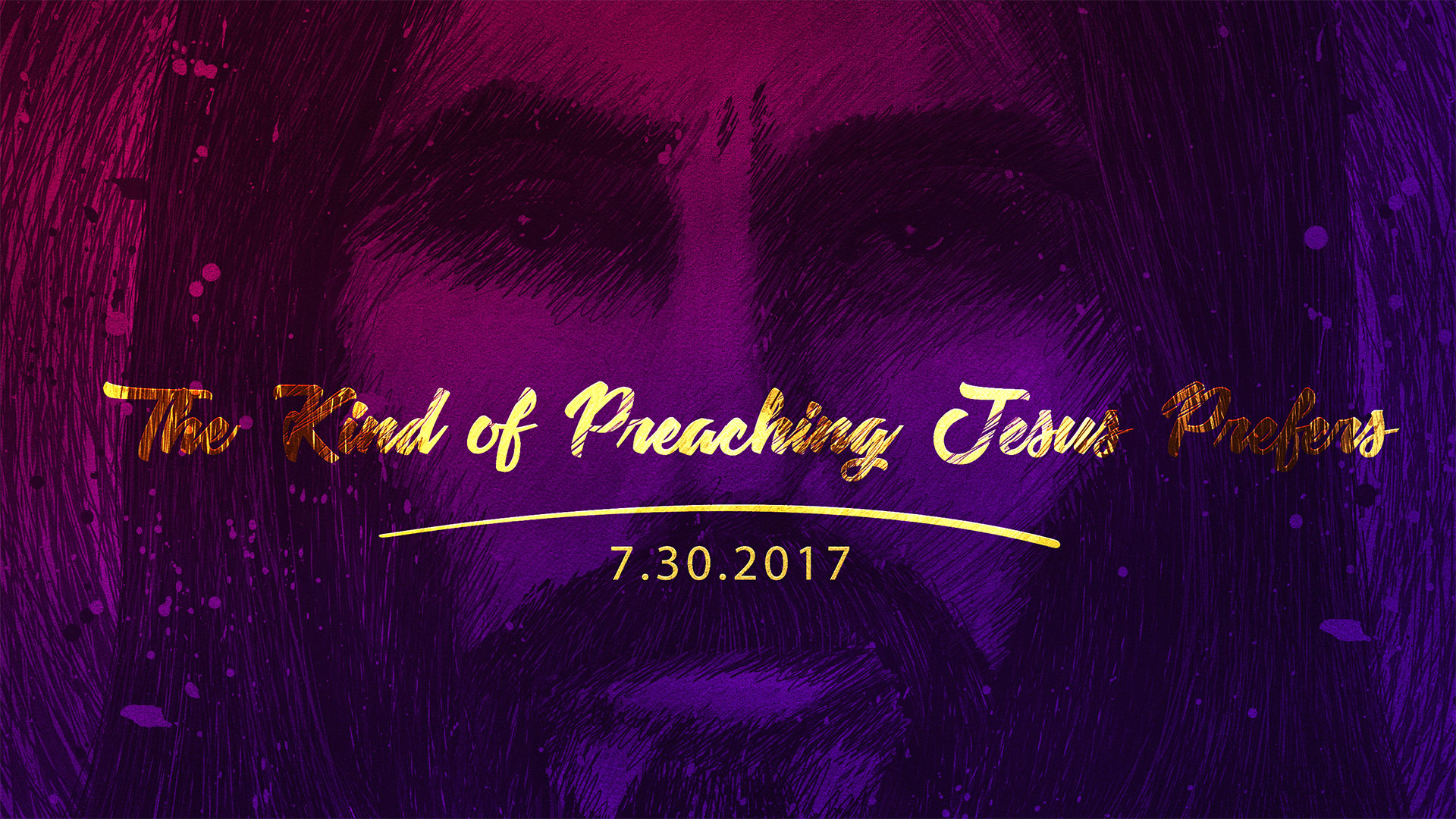 The Kind of Preaching Jesus Prefers 7.30.2017