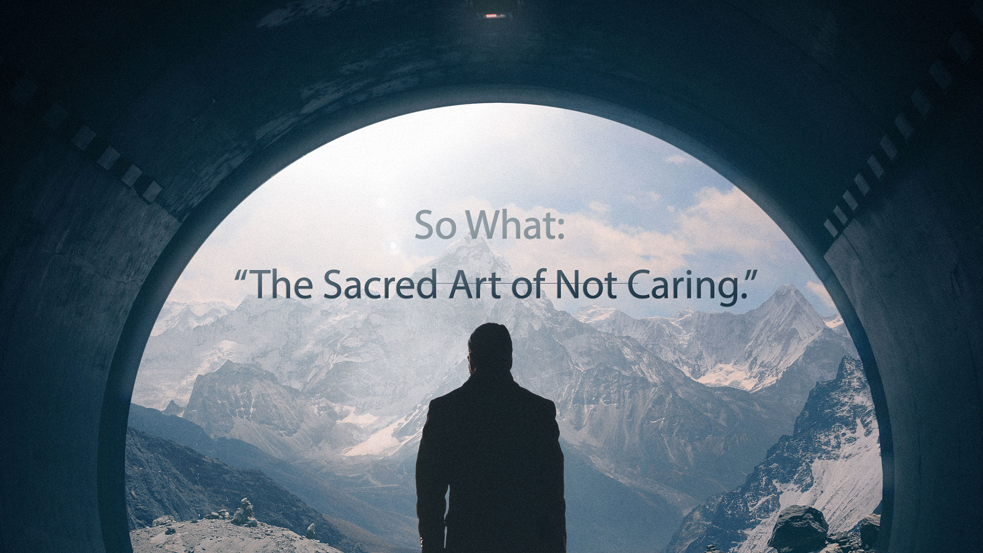The Sacred Art of Not Caring 5.15.2017