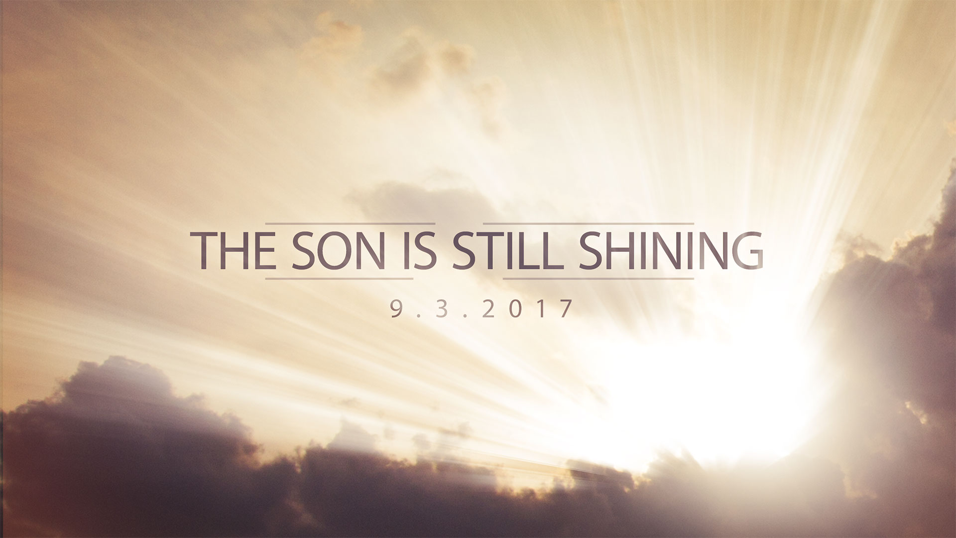The SON is Still Shining 9.3.2017